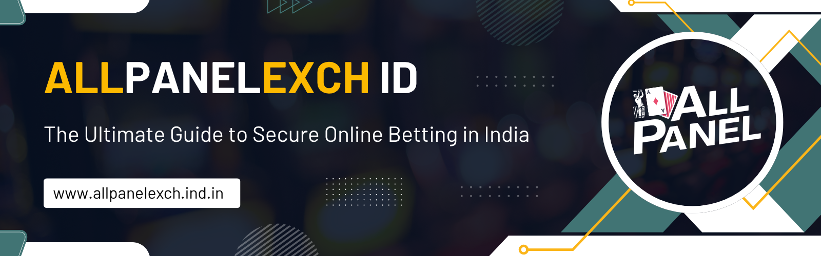 AllPanelExch ID: The Ultimate Guide to Secure Online Betting in India