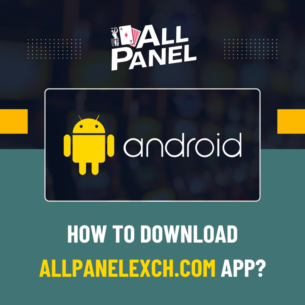 How to download allpanelexch.com app for antroid