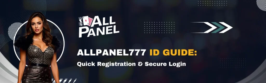 Allpanel777 ID quick registration and secure login guide