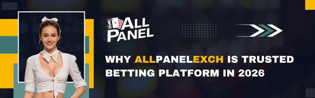 AllPanelExch trusted betting platform 2026 with secure features and user trust