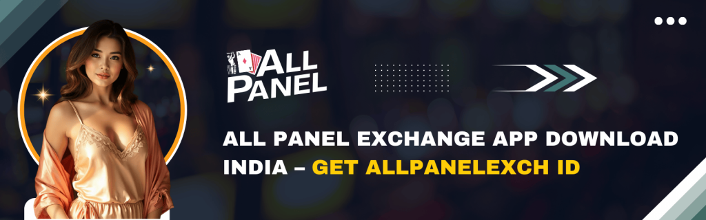 All Panel Exchange App Download India Get AllPanelExch ID