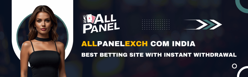 AllPanelExchCom India | Best Betting Site Instant Pay Now