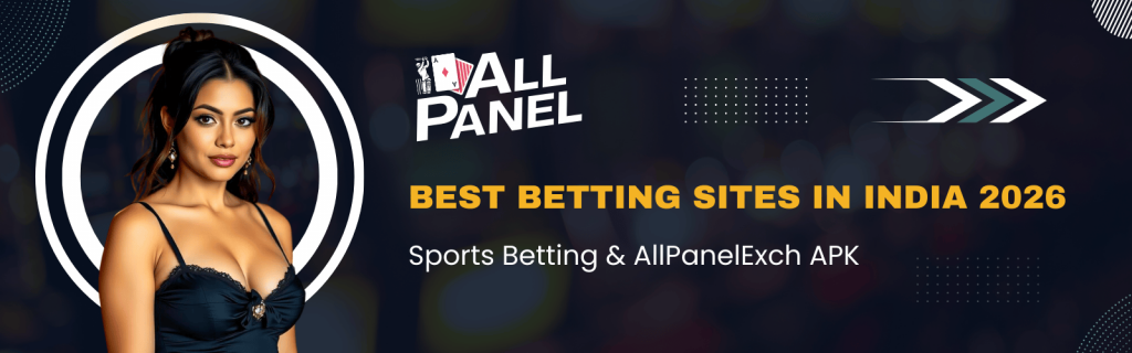 Best Betting Sites in India 2026 | AllPanelExch APK