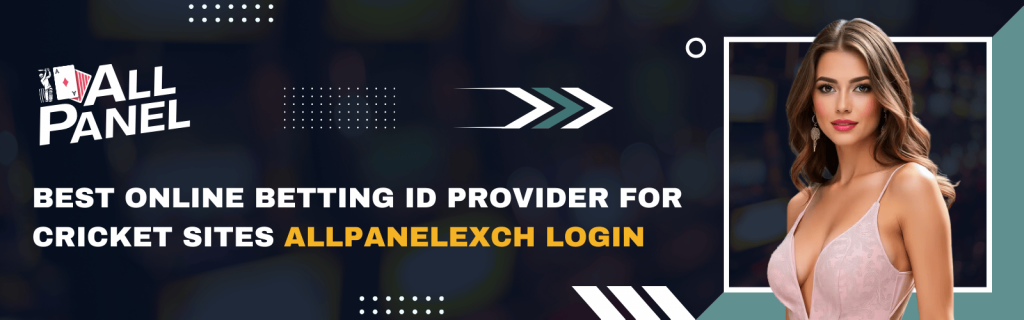 Best Online Betting ID Provider | AllPanelexch Cricket Login