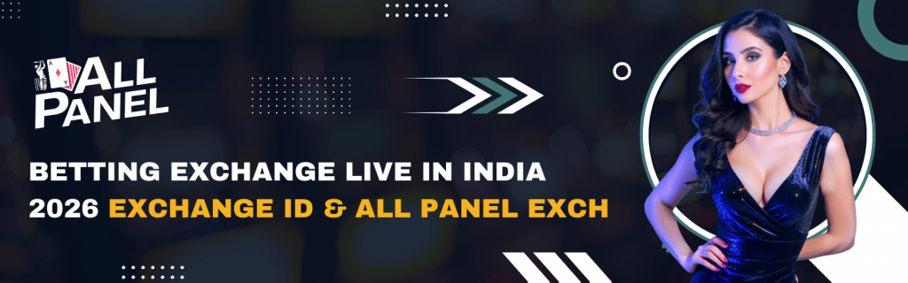 Betting Exchange Live in India 2026 exchange ID and all panel exchange services platform