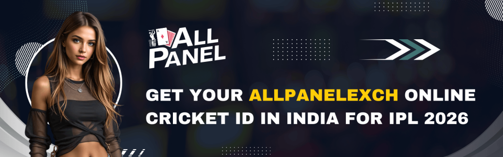 Get Your Allpanelexch Online Cricket ID in India for IPL 2026