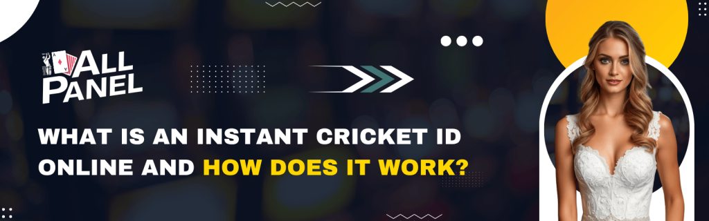 Instant Cricket ID Online