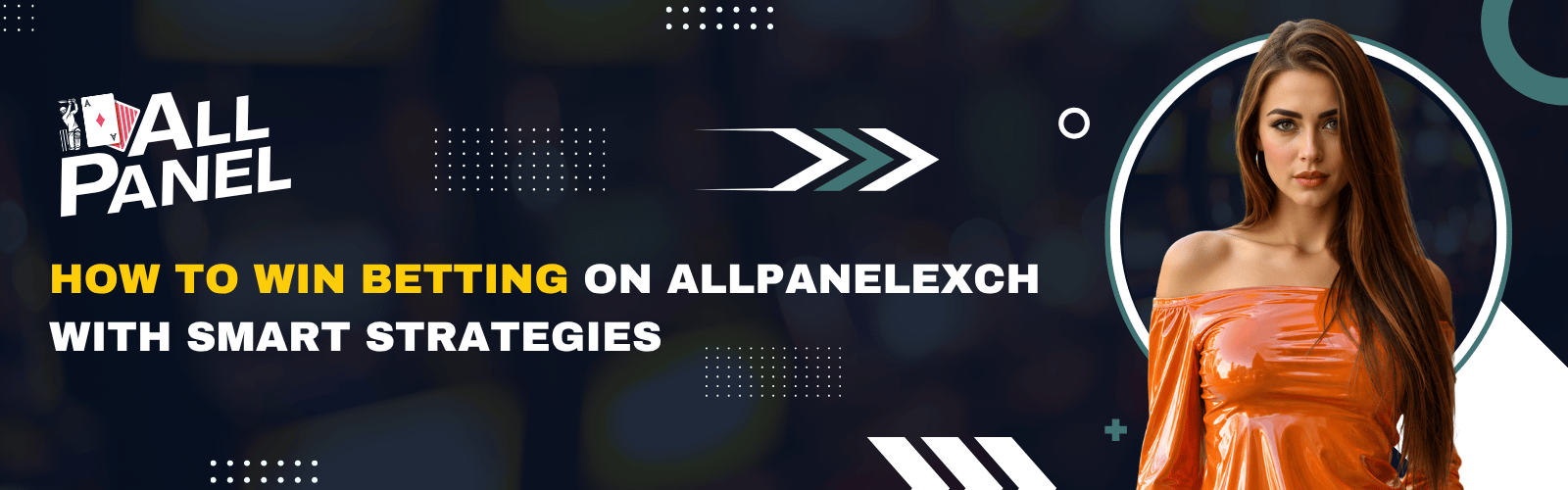 How to Win Betting on Allpanelexch