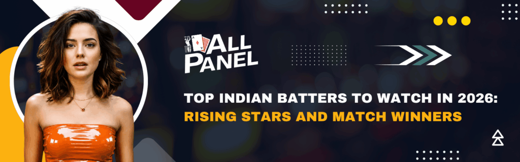 Top Indian Batters to Watch in 2026